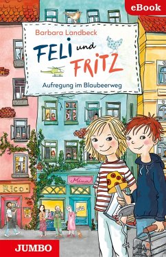Cover Feli & Fritz. Aufregung im Blaubeerweg. (eBook, ePUB)