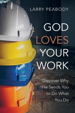 God Loves Your Work (eBook, ePUB)