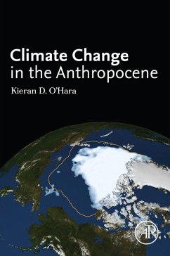 Climate Change in the Anthropocene (eBook, ePUB) - Ohara, Kieran D.