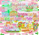 Maellie Rabbit's Springtime Easy Fun and Work with Rolleen and Tuffy Rabbit (eBook, ePUB)