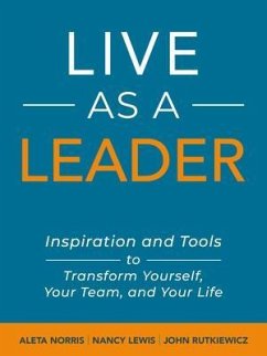 Live As A Leader (eBook, ePUB) - Norris, Aleta; Lewis, Nancy; Rutkiewicz, John