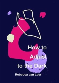 How to Adjust to the Dark (eBook, ePUB) - Laer, Rebecca van
