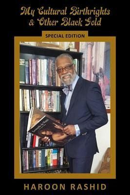 My Cultural Birthrights and Other Black Gold (eBook, ePUB) My Cultural Birthrights and Other Black Gold (eBook, ePUB)