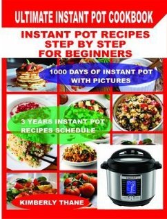 Ultimate Instant Pot Cookbook (eBook, ePUB) - Thane, Kimberly