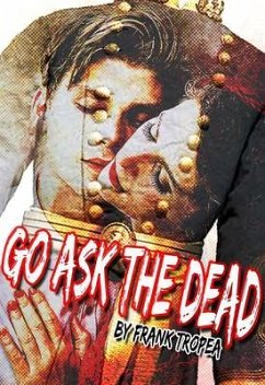 Go Ask The Dead (eBook, ePUB) - Tropea, Frank