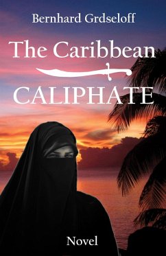 The Caribbean Caliphate (eBook, ePUB) - Grdseloff, Bernhard