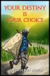 Your Destiny Is Your Choice (eBook,... - Bild 1