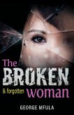The Broken & Forgotten Woman (eBook, ePUB)