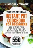 The Essential Instant Pot Cookbook for Beginners (eBook, ePUB)