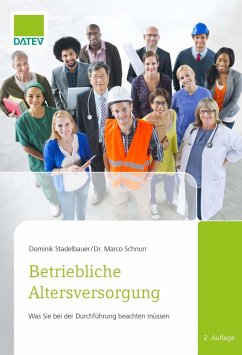 Betriebliche Altersversorgung, 2. Auflage (eBook, ePUB) - Stadelbauer¿, Dominik; Schnurr, Marco