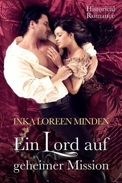 Ein Lord auf geheimer Mission (eBook, ePUB) - Minden, Inka Loreen