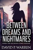 Between Dreams and Nightmares (eBook, ePUB)
