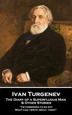 The Diary of a Superfluous Man & Other Stories (eBook, ePUB) - Turgenev, Ivan Sergeyevich
