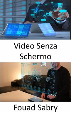 Video Senza Schermo (eBook, ePUB) - Sabry, Fouad