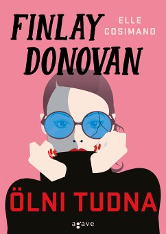 Finlay Donovan ölni tudna (eBook, ePUB) - Cosimano, Elle