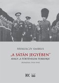 „A Sátán jegyében&quote;, avagy „a történelem terrorja&quote; (eBook, ePUB)