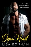Open Heart (The Love Pulse Series, #1) (eBook, ePUB) Open Heart (The Love Pulse Series, #1) (eBook, ePUB)