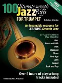 100 Ultimate Smooth Jazz Riffs for Trumpet (eBook, ePUB) 100 Ultimate Smooth Jazz Riffs for Trumpet (eBook, ePUB)