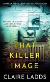 That Killer Image: A Darker Minds Crime and Suspense Book (eBook, ePUB)
