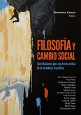 Filosofía y cambio social. Contribuciones para una teoría crítica de la sociedad y la política (eBook, ePUB)