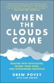 When the Clouds Come (eBook, PDF) When the Clouds Come (eBook, PDF)