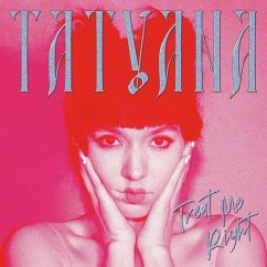 Treat Me Right (Ltd. Clear Vinyl) - Tatyana