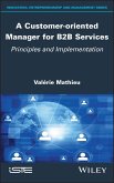 A Customer-oriented Manager for B2B Services (eBook, ePUB)