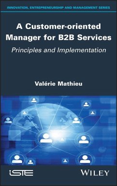 A Customer-oriented Manager for B2B Services (eBook, ePUB) - Mathieu, Valerie