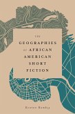The Geographies of African American Short Fiction (eBook, ePUB)