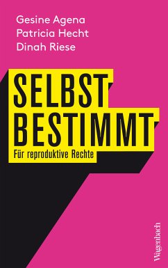 Selbstbestimmt (eBook, ePUB) - Agena, Gesine; Hecht, Patricia; Riese, Dinah