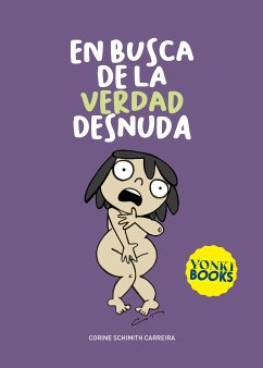 En busca de la verdad desnuda (eBook, ePUB) - Schimith Carreira, Corine