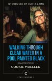 Walking Through Clear Water In a Pool Painted Black (eBook, ePUB) Walking Through Clear Water In a Pool Painted Black (eBook, ePUB)