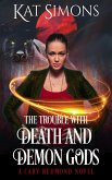 The Trouble with Death and Demon Gods (Cary Redmond, #7) (eBook, ePUB)
