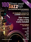 100 Ultimate Smooth Jazz Grooves for Alto Sax and Eb instruments (eBook, ePUB) 100 Ultimate Smooth Jazz Grooves for Alto Sax and Eb instruments (eBook, ePUB)