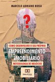 Como desenvolver o seu próprio empreendimento imobiliário (eBook, ePUB) Como desenvolver o seu próprio empreendimento imobiliário (eBook, ePUB)
