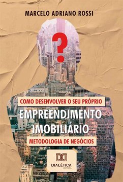 Como desenvolver o seu próprio empreendimento imobiliário (eBook, ePUB) Cover Como desenvolver o seu próprio empreendimento imobiliário (eBook, ePUB)