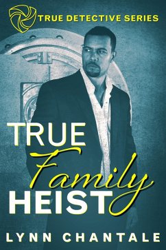 Cover True Family Heist (True Detective Series) (eBook, ePUB)