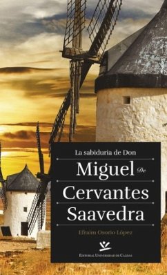 La sabiduría de Don Miguel de Cervantes Saavedra (eBook, PDF) - Osorio Lopez, Efraim
