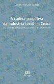 A cadeia produtiva da indústria têxtil no Ceará (eBook, ePUB)