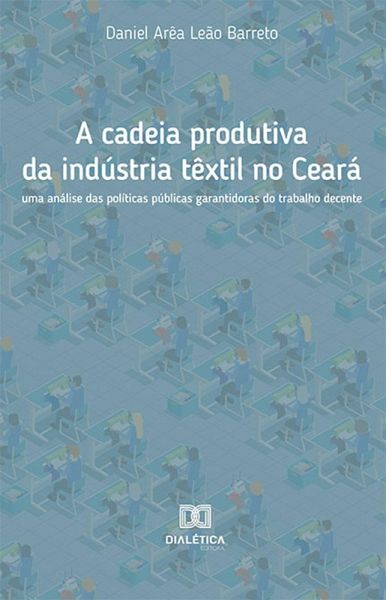 A cadeia produtiva da indústria têxtil no Ceará (eBook, ePUB)