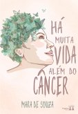 Há muita vida além do câncer (eBook, ePUB)