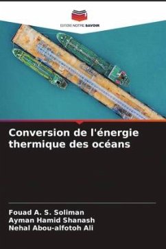 Conversion de l'énergie thermique des océans - Soliman, Fouad A. S.;Shanash, Ayman Hamid;Ali, Nehal Abou-alfotoh