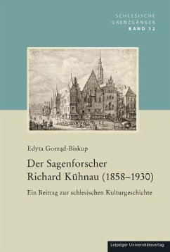 Der Sagenforscher Richard Kühnau (1858-1930) - Gorzad-Biskup, Edyta