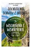 Wochenend und Wohnmobil - Kleine Auszeiten in der Sächsischen Schweiz/Dresden (eBook, ePUB)