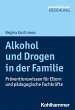 Alkohol und Drogen in der Familie... - Bild 1