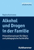 Alkohol und Drogen in der Familie (eBook, PDF)