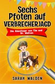 Sechs Pfoten auf Verbrecherjagd (eBook, ePUB)