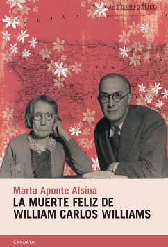 La muerte feliz de William Carlos Williams (eBook, ePUB) - Aponte Alsina, Marta