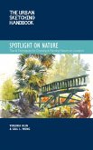 The Urban Sketching Handbook Spotlight on Nature (eBook, ePUB)