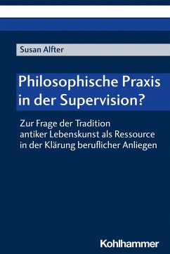 Philosophische Praxis in der Supervision? (eBook, PDF) - Alfter, Susan